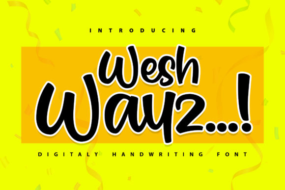 Weshwayz: A Handwritten Typeface for Authentic Branding
